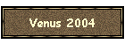Venus 2004