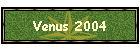 Venus 2004